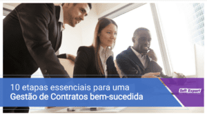 10 etapas essenciais para uma Gestão de Contratos bem-sucedida